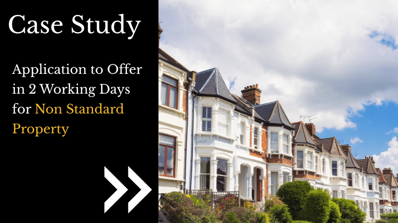 Application to Offer in 2 Working Days for Non Standard Property